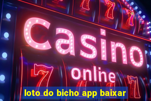 loto do bicho app baixar